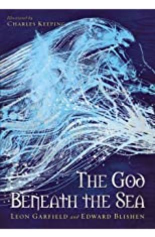 The God Beneath the Sea by Leon Garfield & Edward Blishen