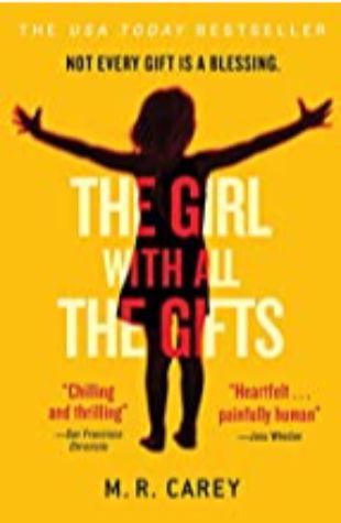 THE GIRL WITH ALL THE GIFTS M.R. Carey