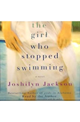 The Girl Who Stopped Swimming Joshilyn Jackson