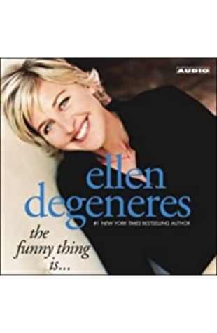 The Funny Thing Is Ellen Degeneres