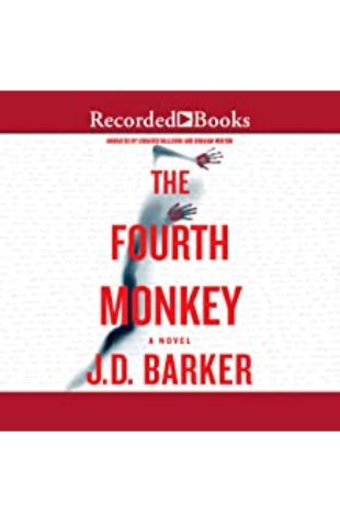 The Fourth Monkey by J.D. Barker