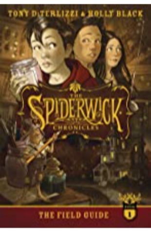 The Field Guide (The Spiderwick Chronicles, book 1) Tony DiTerlizzi and Holly Black