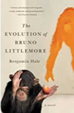 The Evolution of Bruno Littlemore Benjamin Hale