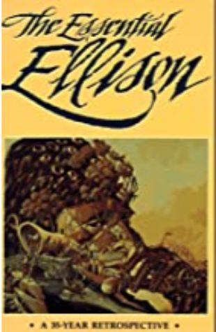 The Essential Ellison by Harlan Ellison