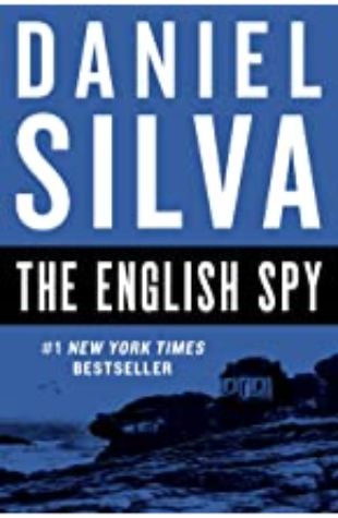 THE ENGLISH SPY: GABRIEL ALLON, BOOK 15 Daniel Silva