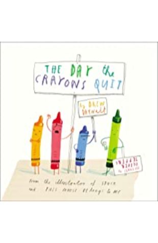 The Day the Crayons Quit by Drew Daywalt