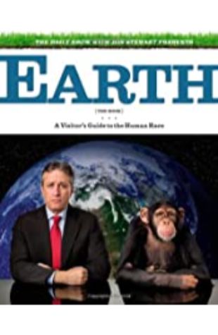 The Daily Show with Jon Stewart Presents Earth Jon Stewart and The Daily Show