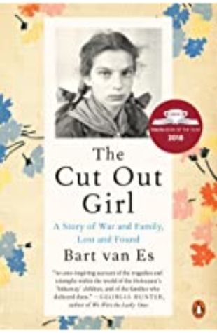 The Cut Out Girl: A Story of War and Family, Lost and Found by Bart van Es 
