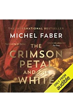 The Crimson Petal and the White Michael Faber
