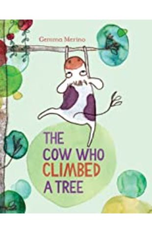 The Cow Who Climbed a Tree Gemma Merino