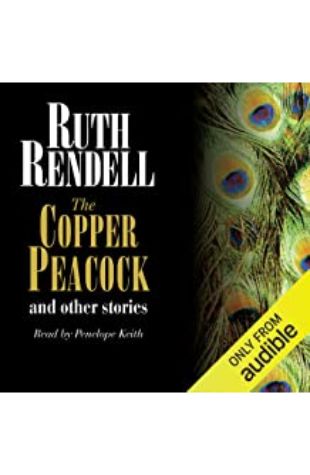 The Copper Peacock and Other Stories Ruth Rendell