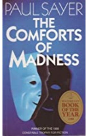 The Comforts of Madness by Paul Sayer