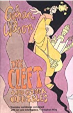 The Cleft and Other Odd Tales Gahan Wilson