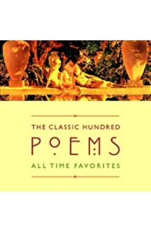 The Classic Hundred Poems William Shakespeare, William Harmon, et al.