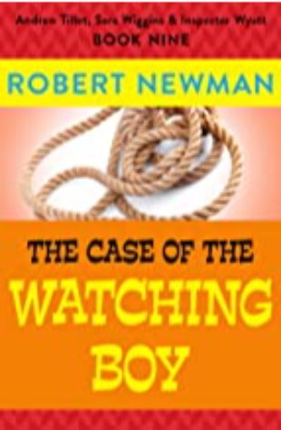 The Case of the Watching Boy Robert Newman