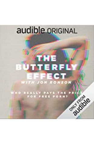 The Butterfly Effect with Jon Ronson Jon Ronson