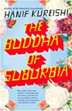 The Buddha of Suburbia by Hanif Kureishi