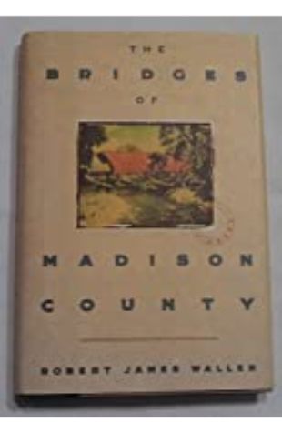 THE BRIDGES OF MADISON COUNTY Robert James Waller