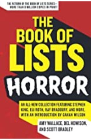 The Book of Lists: Horror Amy Wallace, Del Howison & Scott Bradley