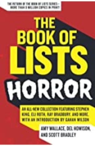 The Book of Lists: Horror Amy Wallace, Del Howison & Scott Bradley