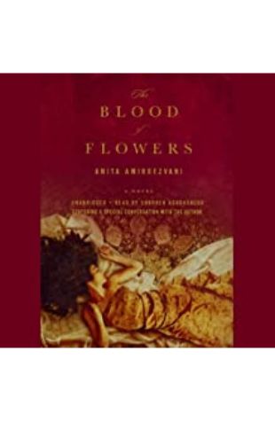 The Blood of Flowers Amirrezvani