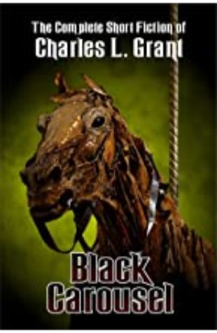 The Black Carousel Charles L. Grant