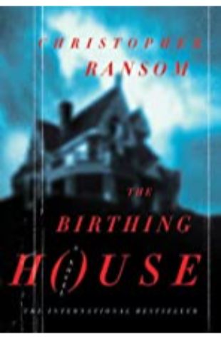 The Birthing House Christopher Ransom