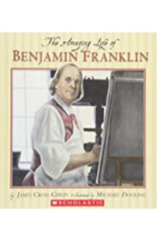 The Amazing Life of Benjamin Franklin James Giblin