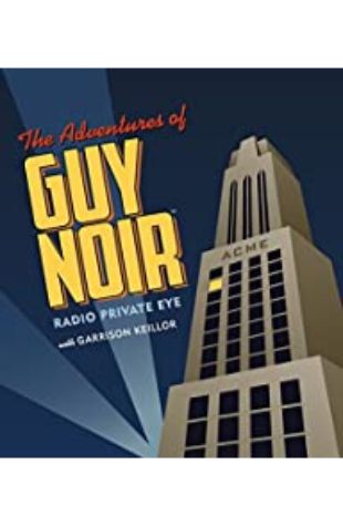The Adventures of Guy Noir Garrison Keillor