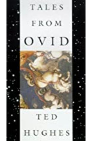 Tales from Ovid  by Ted Hughes 