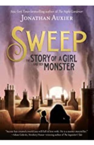 Sweep: The Story of a Girl and her Monster by Jonathan Auxier