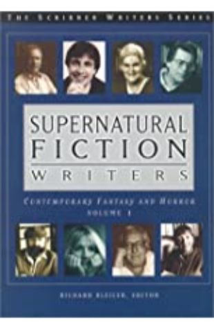 Supernatural Fiction Writers: Contemporary Fantasy and Horror Richard Bleiler