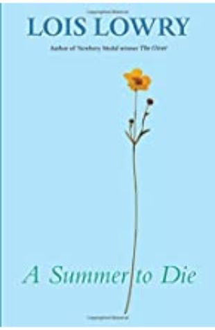 Summer To Die, A Lois Lowry
