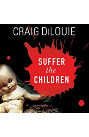 Suffer the Children Craig Dilouie