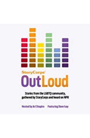 StoryCorps: Outloud: Voices of the LGBTQ Community from Across America David Isay