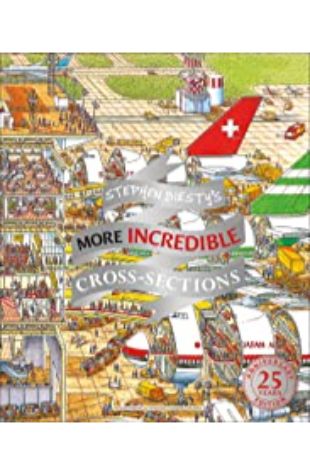 Steven Biesty’s Incredible Cross Sections by Richard Platt; illustrated by Stephen Platt