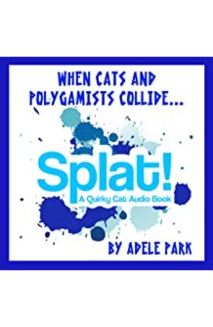 Splat! A Quirky Cat Audio Book Adele Park