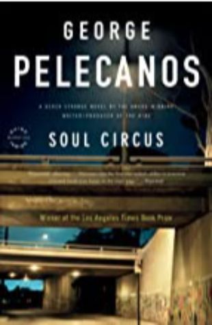 Soul Circus by George P. Pelecanos