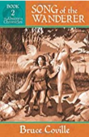 Song of the Wanderer (The Unicorn Chronicles, book 2) Bruce Coville