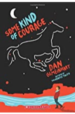 Some Kind of Courage Dan Gemeinhart