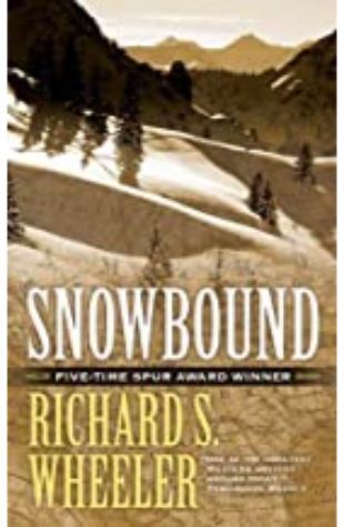 Snowbound Richard S. Wheeler