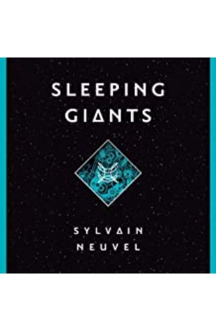 Sleeping Giants Sylvain Neuvel