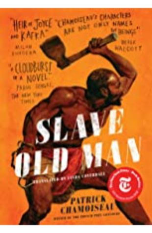 Slave Old Man by Patrick Chamoiseau