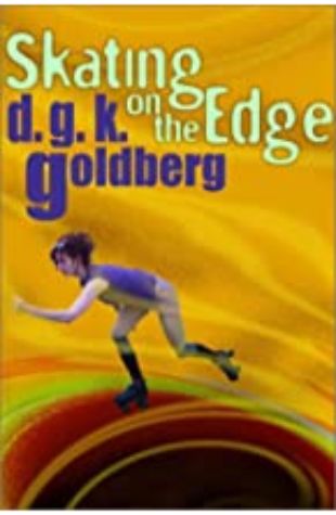 Skating on the Edge d. g. k. goldberg