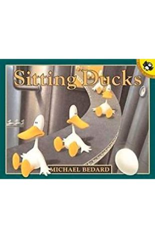 Sitting Ducks by Michael Bedard