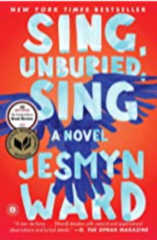 Sing, Unburied, Sing Jesmyn Ward