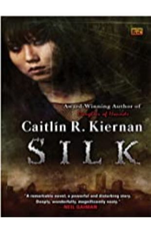 Silk Caitlín R. Kiernan