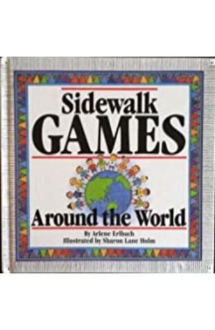 Sidewalk Games Around the World Arlene Erlbach