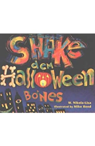 Shake Dem Halloween Bones W. Nikola-Lisa