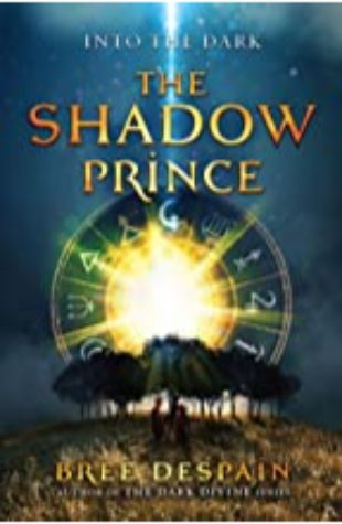 Shadow Prince, The (Into the Dark #1) Bree Despain